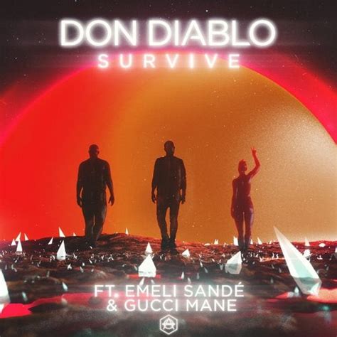 survive don diablo feat emeli sandé & gucci mane скачать|don diablo survive.